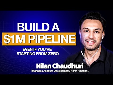 How to Build a $1M Pipeline from Zero (Step-by-Step) Ft. Nilan Chaudhary
