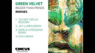 Green Velvet   Bigger Than Prince Jay Lumen Remix
