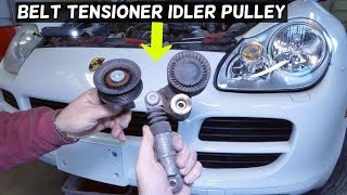 HOW TO REMOVE AND REPLACE SERPENTINE BELT TENSIONER PULLEY PORSCHE CAYENNE