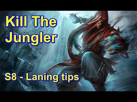 Kill the Jungler | S8 Laning Tips  | League of Legends