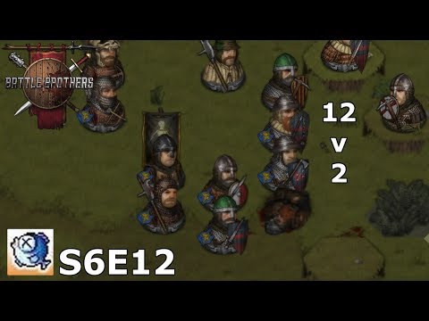 S6 Ep 12 Battle Brothers Expert - A Leader is Born