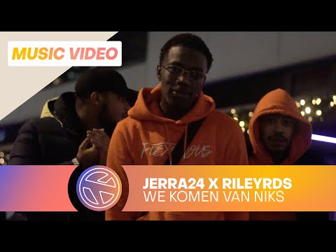 JERRA24 x RILEYRDS - WE KOMEN VAN NIKS (PROD. JOHNNY GRUTER)