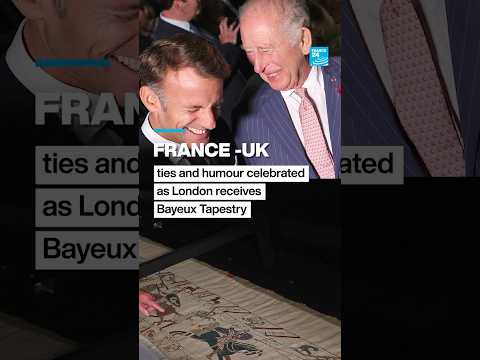 France-UK ties and humour celebrated as London receives Bayeux Tapestry