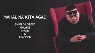 Abaddon - Mahal Na Kita Agad With Eman Da Great Kraysis & Sparo