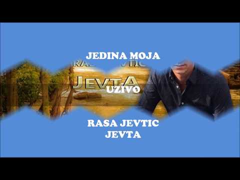 JEDINA MOJA (UZIVO) - RASA JEVTIC JEVTA