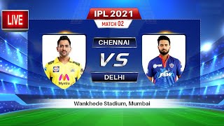 🔴 IPL Live : Chennai Super Kings vs Delhi Capitals, 2nd Match  Live IPL 2021 Score Commentary