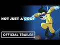 Not Just A Goof Official Trailer 2025 A Goofy Movie Documentary