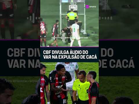 A CBF DIVULGOU O ÁUDIO DA EXPULSÃO DO CACÁ! 🚨 #shorts