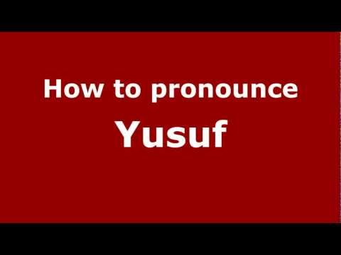 How to Pronounce Yusuf - PronounceNames.com