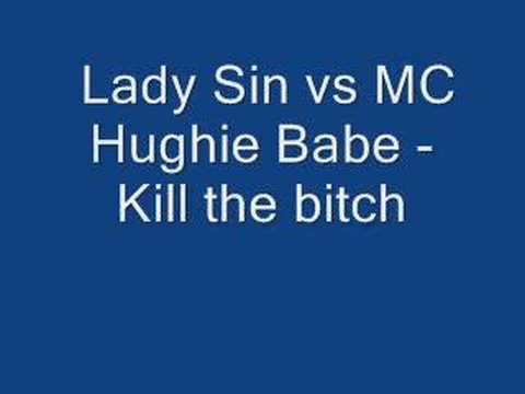 Lady Sin vs MC Hughie Babe - Kill the bitch