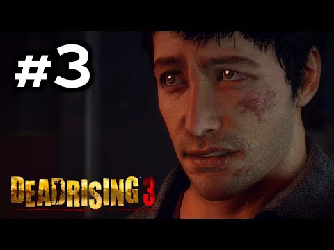 DEAD RISING 3 - Nightmare Gameplay Walkthrough Part 3 - Chapter 2: It's Somebody's Funeral [HD]