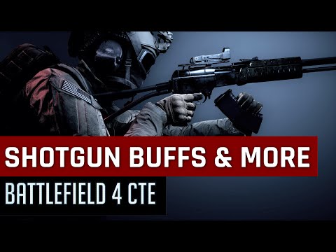 Weapon Balance: Shotgun Buffs, Bolt Action Tweaks & More - Battlefield 4 CTE Updates (BF4)