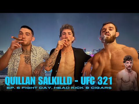 QUILLAN SALKILLD UFC 321 EP. 6: Kampftag, Kopftritt und Zigarren