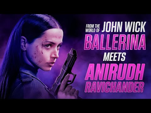 Ballerina | Gun-in Kadhal | Ana de Armas | Anirudh Ravichander | Tamil Edit