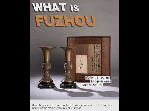 WHAT IS FUZHOU | \three treasures of Fuzhou\
