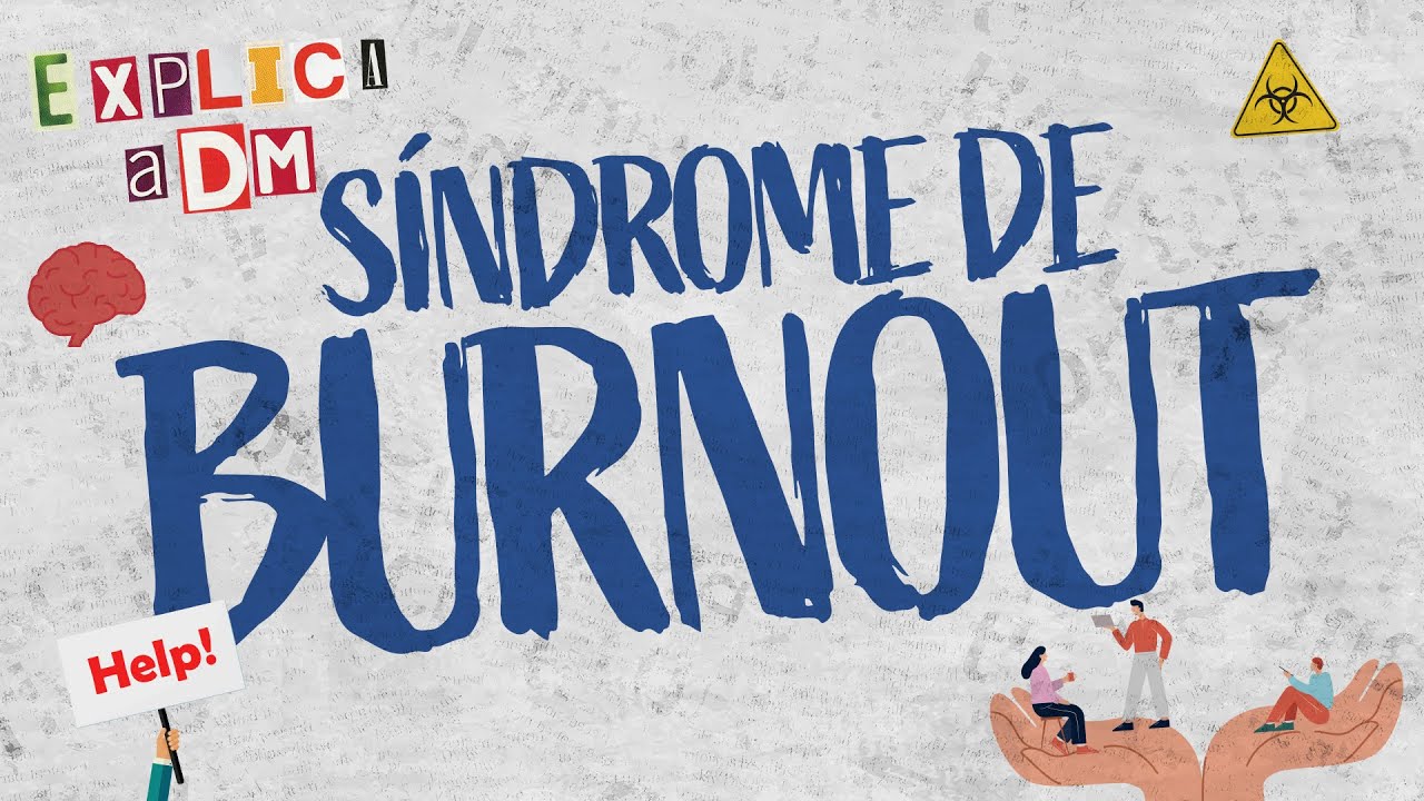 O que é Síndrome de Burnout | EXPLICA ADM #18