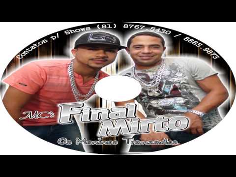 Mcs Final e Mirto - Olha quem chegou