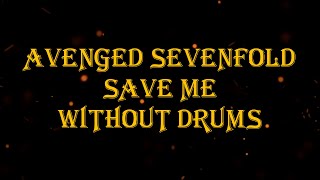 Download lagu Avenged Sevenfold - Save Me  63 bpm drumless mp3