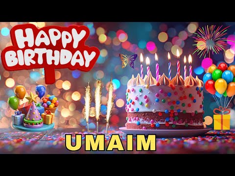 Happy Birthday Umaim, Birthday Wishes, Birthday Song, Whatsapp Status, Today, hbd