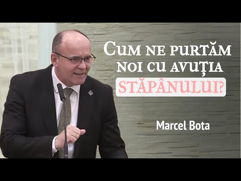 Marcel Bota - Cum ne purtăm noi cu avuția Stăpânului? | PREDICĂ 2025