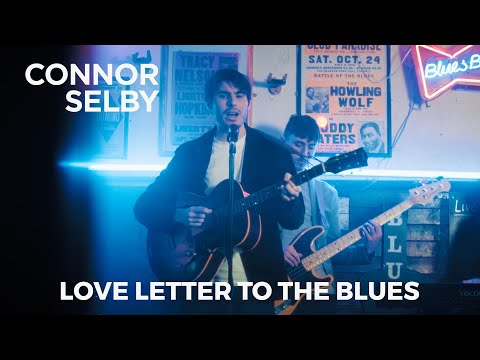 Connor Selby - Love Letter To The Blues (Official Music Video)