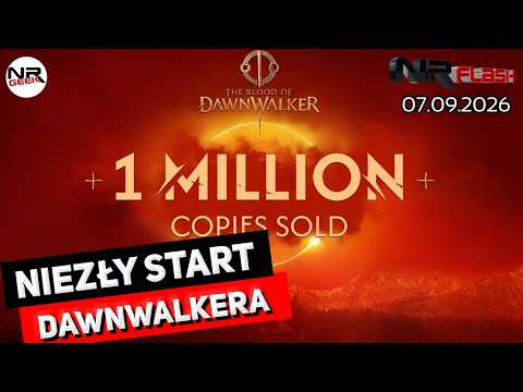 NIezły start Dawnwalkera - NRFlash (07.09.2026)