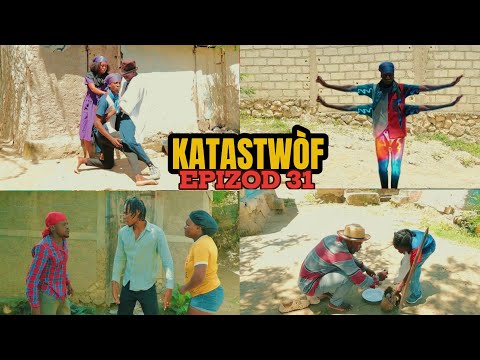 KATASTWÒF Ep 31