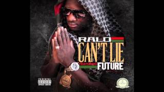 Ralo Feat. Future (Can't Lie) Famerica