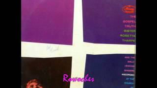 "Steal Away"- Sister Rosetta Tharpe