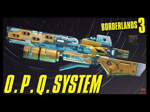 BORDERLANDS 3 - O.PQ. SYSTEM- CARTEL EVENT DROP- LEGENDARY ATLAS WEAPON GUIDE- BG4G