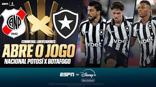 NACIONAL POTOSÍ X BOTAFOGO AO VIVO: ABRE O JOGO DA LIBERTADORES | ESPN BRASIL
