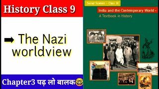 The Nazi worldview Chapter3 | The Nazism and rise of hitler Class9 History | Ideology of hitler|