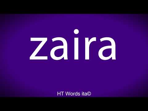 How to pronounce zaira