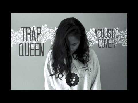 Trap Queen - Fetty Wap (Acoustic Cover by Chesca Mac)