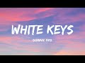 Dominic Fike White Keys Lyrics