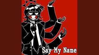 Say My Name