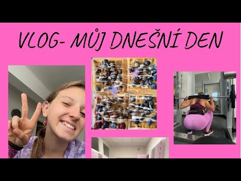 VLOG- MŮJ DNEŠNÍ DEN! Cvičení, povídání a jídlo!