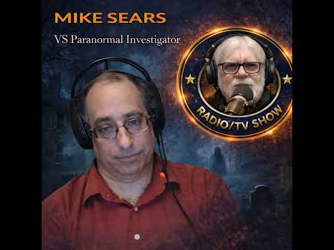 Rob McConnell Interviews - MIKE SEARS - VS Paranormal Investigator