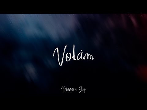 ManeriSky - Maneri Sky - VOLÁM (Official Lyric Video)