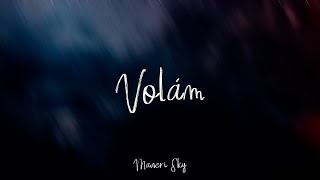 Video Maneri Sky - VOLÁM (Official Lyric Video)