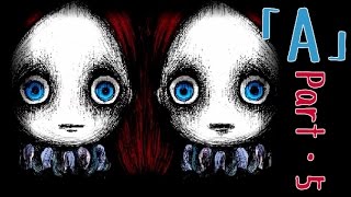 【実況プレイ】「A」真っ赤なサーカスを見に行ったー　part.5