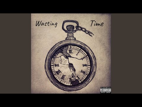 Wasting Time (feat. R.I.P Joeshmo)
