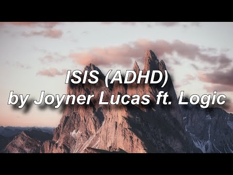 Joyner Lucas ft. Logic - ISIS (ADHD) (Lyrics) | @pinkskylyrics