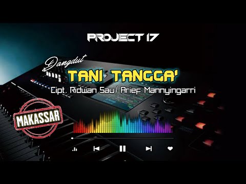 Tani Tangga' - Udhien Leaders | Lirik dan Terjemahan | Instrument By Project 17