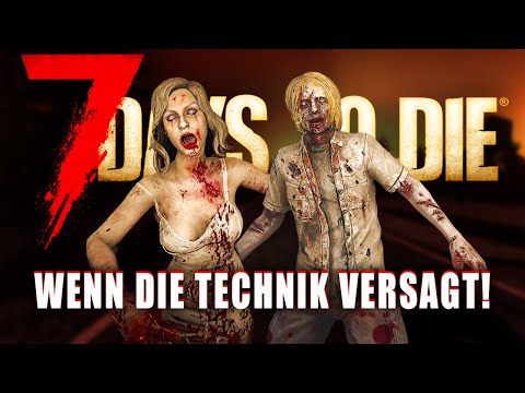 7 Days to Die 12 | Wenn die Technik versagt! | 2.5 Update Gameplay Deutsch Staffel 1