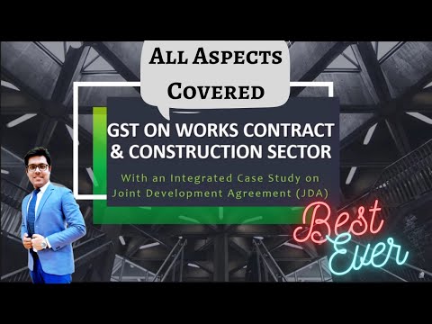 Works Contract and Construction Services under GST | GST on TDR/FSI | ITC | Exemption | TOS | POS