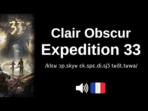 How to pronounce 'Clair Obscur : Expedition 33' (CORRECTLY!)