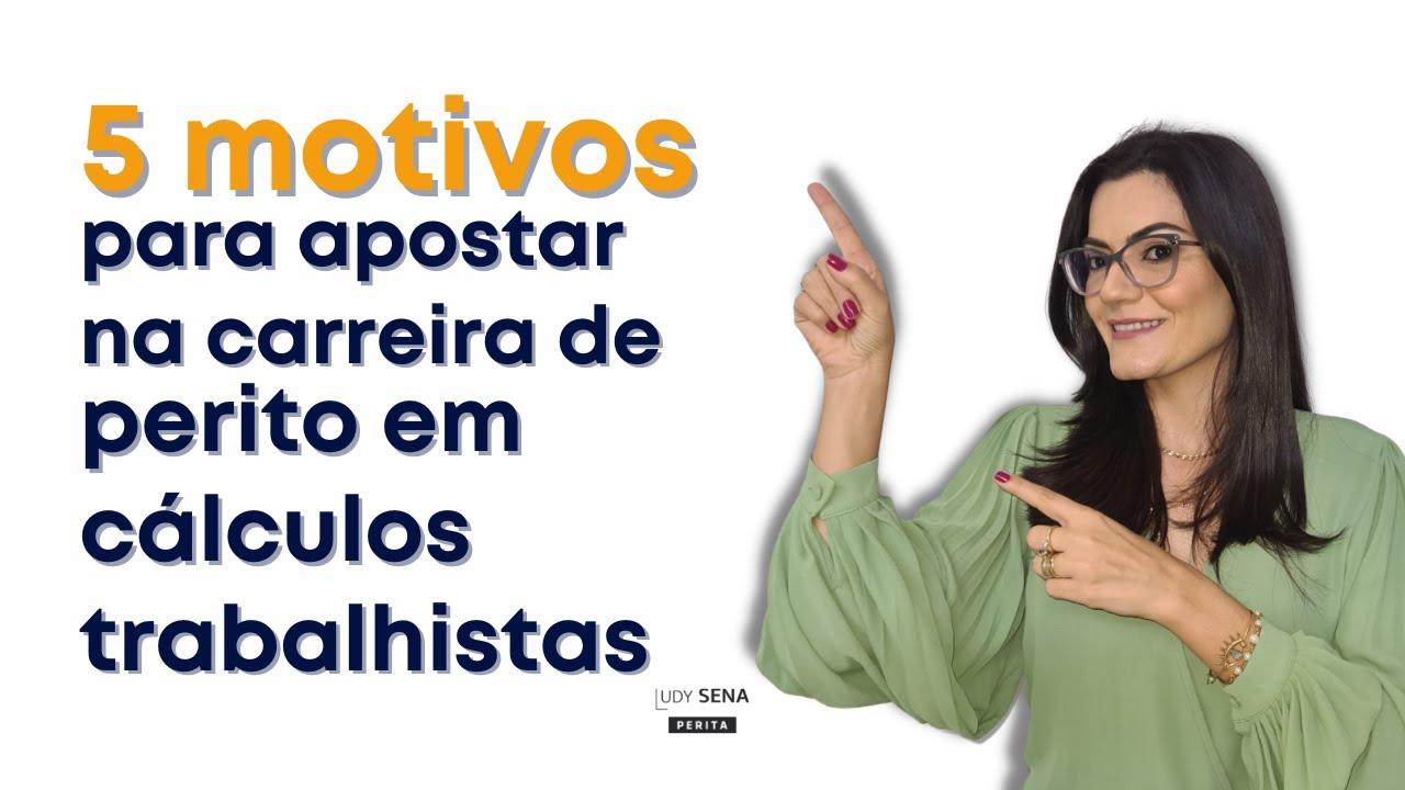 5 motivos para apostar na carreira de perito em cálculos trabalhistas