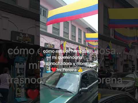 Pereira Risaralda 👍😃