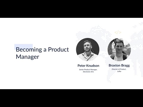 Becoming a Product Manager | Peter Knudson & Braxton Bragg